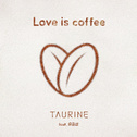 Love Is Coffee专辑