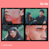 ilo ilo - what u need