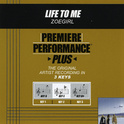 Premiere Performance Plus: Life To Me专辑