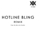HOTLINE BLING (Remix ) Prod.By Mai (xXx Studio)专辑
