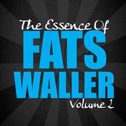 The Essence Of Fats Waller - Volume 2