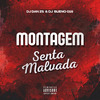 DJ Bueno 016 - Montagem Senta Malvada