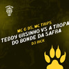 DJ Rick - Teddy Ursinho vs A Tropa do Bonde da Safra