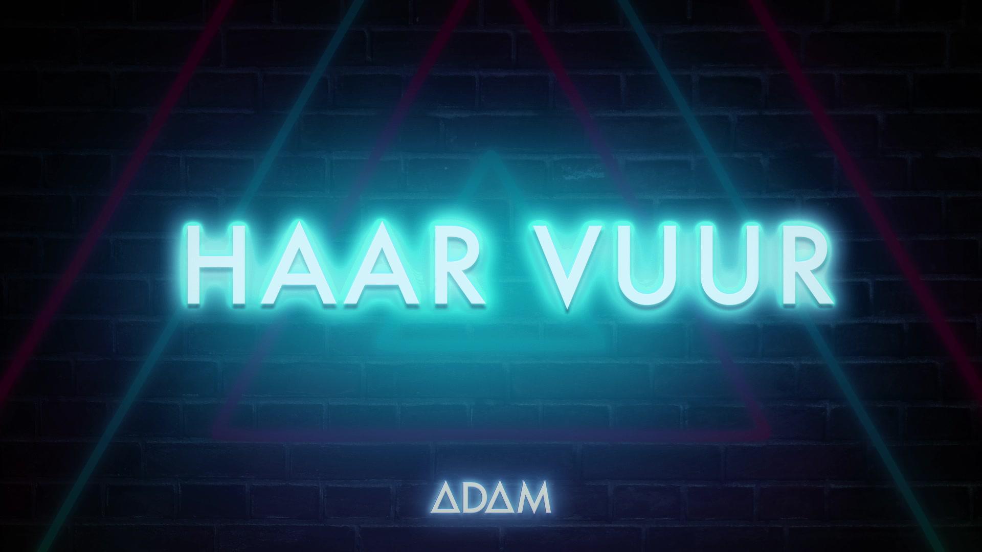 Adam - Haar Vuur (Lyric Video)