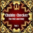 Chubby Checker: The One and Only Vol 1