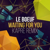 Kapre - Waiting For You (Kapre Remix)