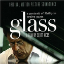 Glass: A Portrait of Philip In Twelve Parts (Original Motion Picture Soundtrack)专辑