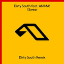I Swear (Dirty South Remix)专辑