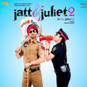 Jatt & Juliet 2 (Original Motion Picture Soundtrack)专辑