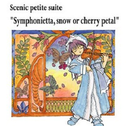 Scenic petite suite \"Symphonietta, snow or cherry petal\"专辑