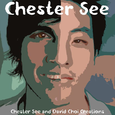 Chester See and David Choi Creations (Demos from the Past)