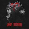 Jenny I’m Sorry (feat. Alex Gaskarth From All Time Low)