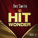 Hit Wonder: Ray Smith, Vol. 1专辑
