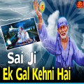 Sai Ji Ek Gal Kehni Hai