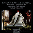VANHAL, J.B.: Stabat Mater / Symphony in D Major (Prague Chamber Chorus and Orchestra, Neumann)专辑