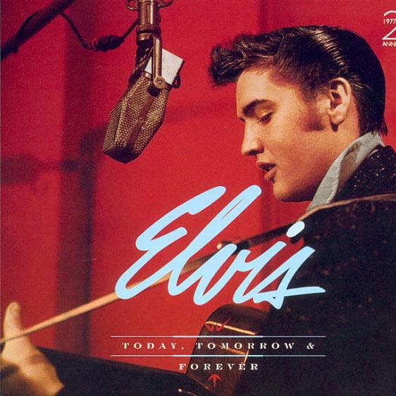 Elvis: Today,Tomorrow & Forever专辑