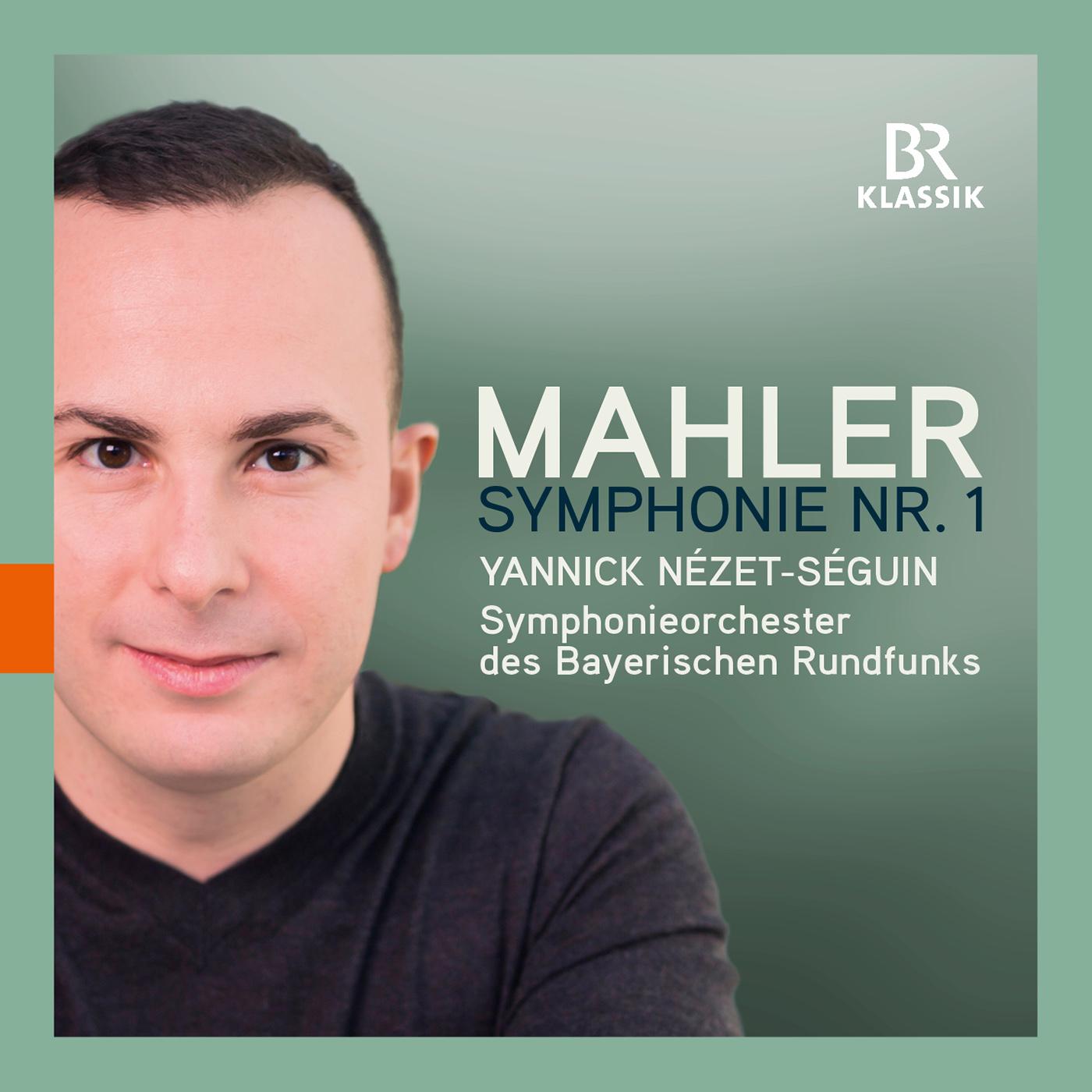 MAHLER, G.: Symphony No. 1 (Bavarian Radio Symphony, Nézet-Séguin)专辑