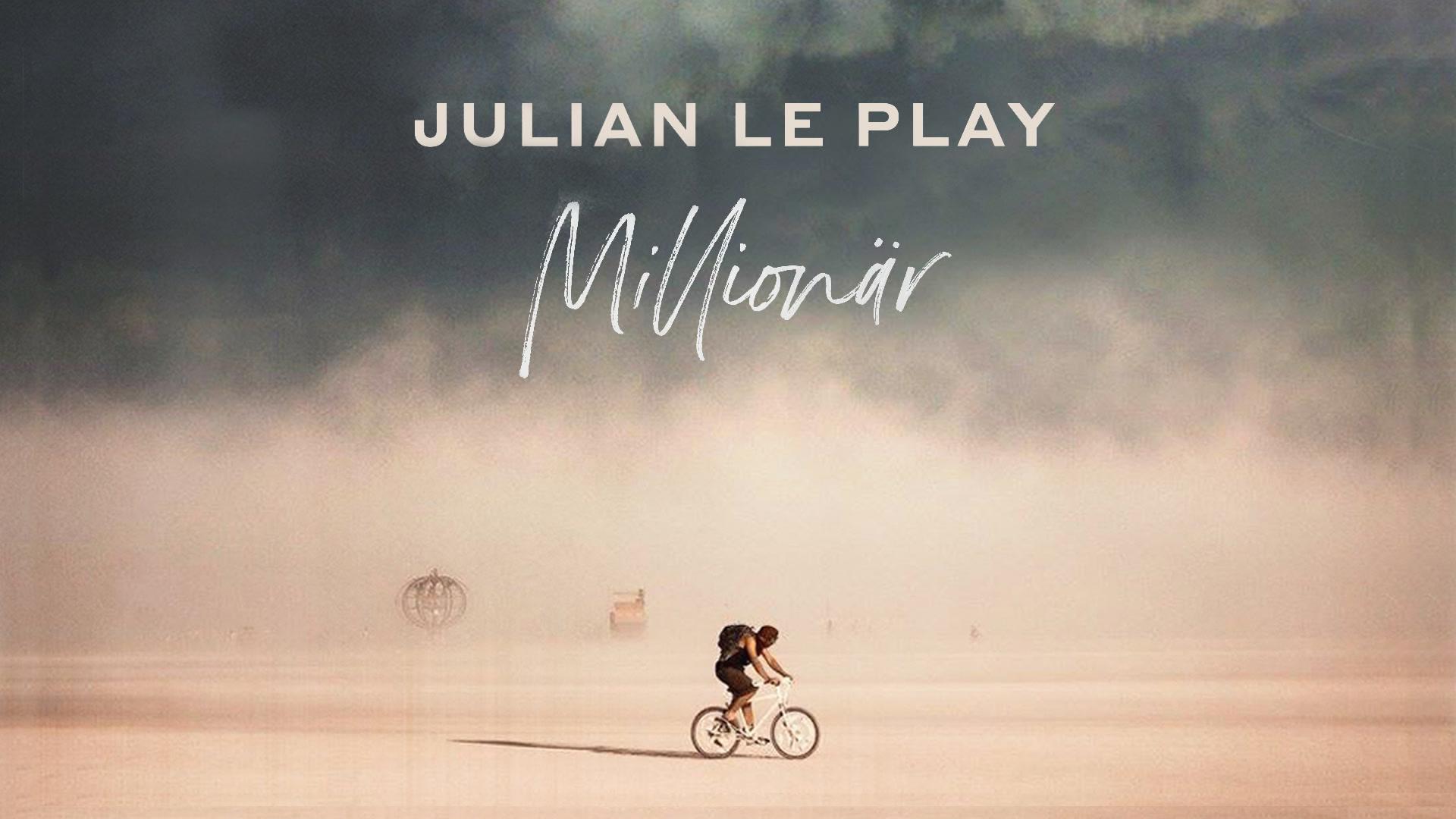 Julian Le Play - Millionär