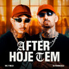 Mc 7 Belo - After, Hoje Tem