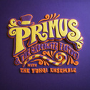 Primus & the Chocolate Factory With the Fungi Ensemble专辑