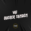 DJ Surtado 011 - VAI QUERER TAMBÉM