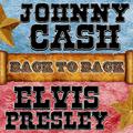 Back To Back: Johnny Cash & Elvis Presley