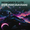 Densiana - Memories Flute (For Marjaavaan)