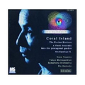 Orchestral Works IV: Coral Island for Soprano and Orchestra (1962)