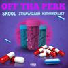 Skool - OFF THA PERK (feat. K3tharealist & ztharulerr)