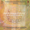 Mahesh Vinayakram - Nava Graha Sthuthi 9 Sacred Chants on Nine Godess