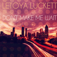 Don\'t Make Me Wait