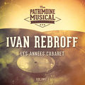 Les années cabaret : Ivan Rebroff, Vol. 1