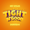 Mr. Vegas - Tight N'Good
