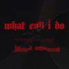 What can I do(Prod.by AriaTheProducer )专辑