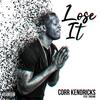 Corr Kendricks - LOSE IT (feat. 2woAm)