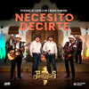 Profugos De Nuevo Leon - Necesito Decirte