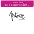 I\'m A Good Man remixes part 2