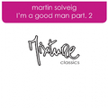 I\'m A Good Man remixes part 2