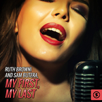 Ruth Brown and Sam Butera, My First, My Last专辑