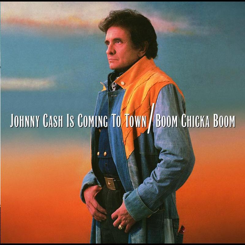 Johnny Cash Is Coming To Town/Boom Chicka Boom专辑