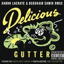 Delicious Gutter (Aaron LaCrate & Debonair Samir Remixes)专辑