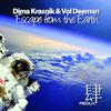 Dima Krasnik & Vol Deeman - Escape from the Earth (Den Rize Remix)