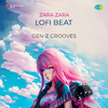 Gen-Z Grooves - Zara Zara Lofi Beat