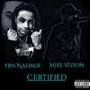 Mike Vizion - Certified (feat. YBN Nahmir)