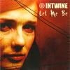 Intwine - Let Me Be (Pure Live Version)