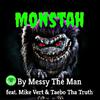 Messy the Man - Monstah (feat. Mike Vert & Taebo Tha Truth)