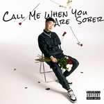 Call Me When You Are Sober专辑