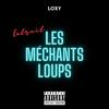 Loxy - Les méchants loups