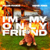 Dillon Francis - I'm My Only Friend