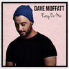 Dave Moffatt - Easy on Me